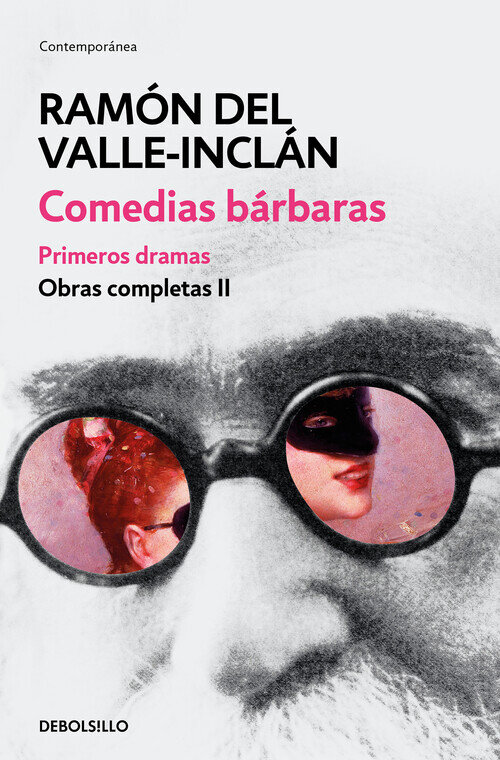COMEDIAS BARBARAS. PRIMEROS DRAMAS (OBRAS COMPLETAS VALLE-IN