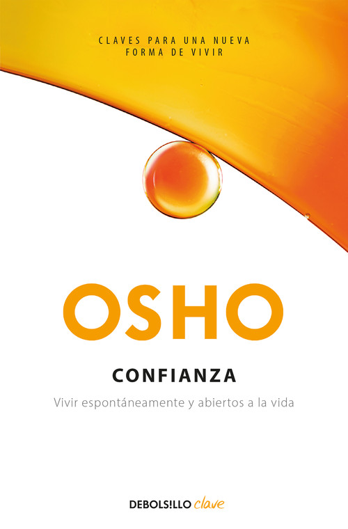 CONFIANZA. VIVIR ESPONTANEAMENTE Y ABIERTOS A LA VIDA