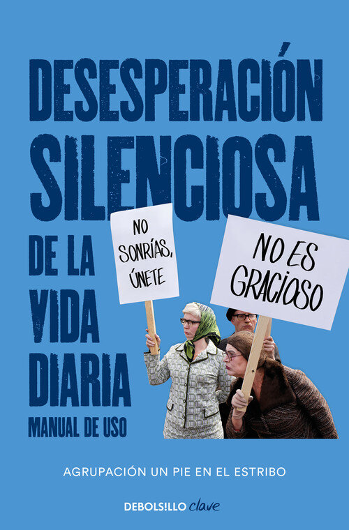 DESESPERACION SILENCIOSA DE LA VIDA DIARIA: MANUAL DE USOA