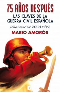 75 A�OS DESPUES. LAS CLAVES DE LA GUERRA
