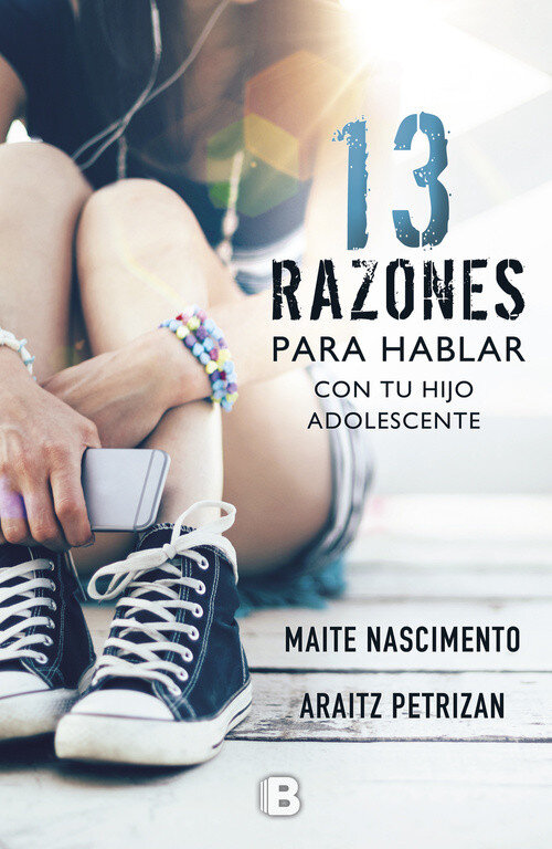 13 RAZONES PARA HABLAR CON TU HIJO ADOLE