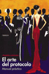 ARTE DEL PROTOCOLO, EL-MANUAL PRACTICO
