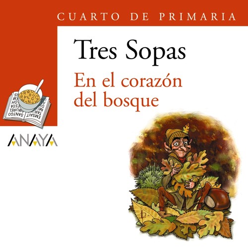 EN EL CORAZON DEL BOSQUE-TRES SOPAS