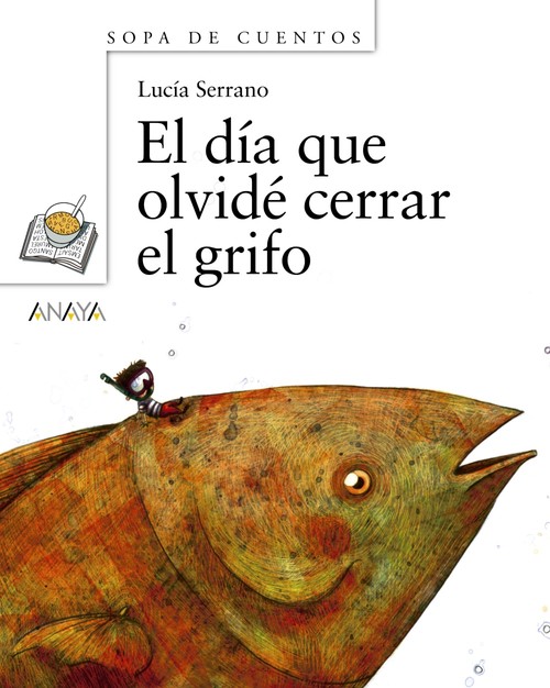 DIA QUE OLVIDE CERRAR EL GRIFO (SOPA DE CUENTOS)