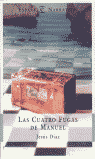 CUATRO FUGAS DE MANUEL,LAS