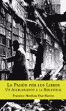 PASION POR LOS LIBROS,LA