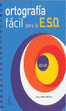 ORTOGRAFIA FACIL PARA ESO-ANTIGUO.
