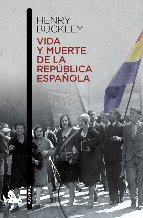 VIDA Y MUERTE DE LA REPUBLICA ESPA�OLA