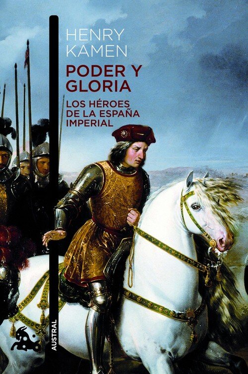PODER Y GLORIA. LOS HEROES DE LA ESPA�A IMPERIAL