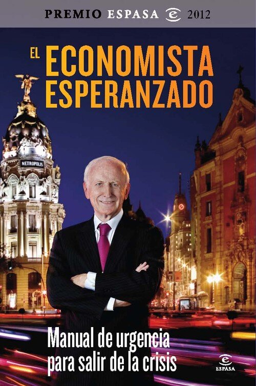 ECONOMISTA ESPERANZADO,EL (PREMIO ESPASA 2012)