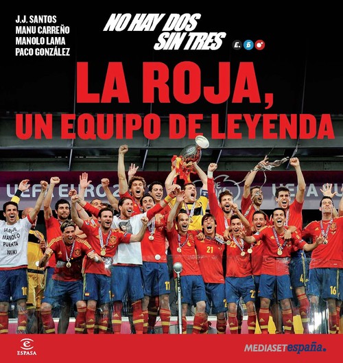 NO HAY DOS SIN TRES-LA ROJA,UN EQUIPO DE LEYENDA