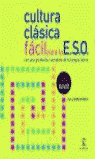 CULTURA CLASICA FACIL ESO-ANTIGUO