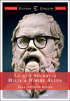 LO QUE SOCRATES LE DIRIA A WOODY ALLEN