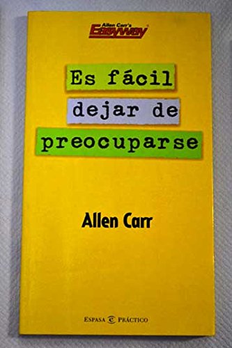 ES FACIL DEJAR DE PREOCUPARSE