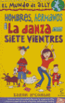 HOMBRES,HERMANOS Y DANZA DE 7 VIENTRES