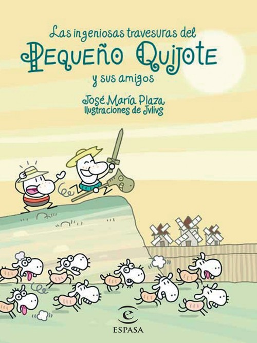 INGENIOSAS TRAVESURAS PEQUE�O QUIJOTE