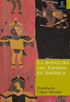 AVENTURA DEL ESPA�OL EN AMERICA