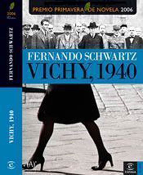 VICHY 1940-PREMIO PRIMAVERA 2006