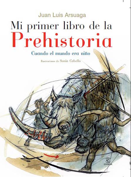 MI PRIMER ATLAS DE LA PREHISTORIA CUANDO EL MUNDO ERA NI�O