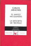AMIGO MELQUIADES, EL/SE�ORITA DE TREVELEZ, LA