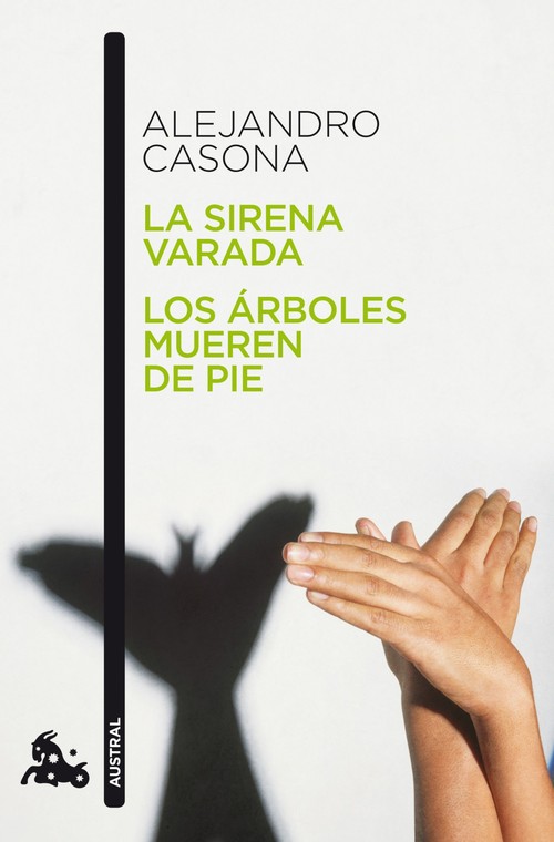 SIRENA VARADA,LA/LOS ARBOLES MUEREN DE PIE