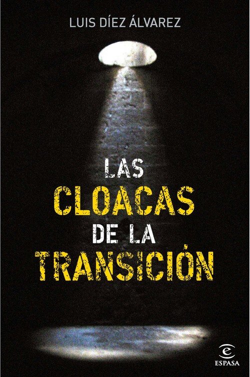CLOACAS DE LA TRANSICION,LAS