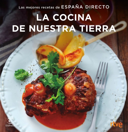 COCINA DE NUESTRA TIERRA, LA. MEJORES RECETAS ESPA�A DIRECT