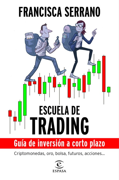 ESCUELA DE TRADING. GUIA DE INVERSION A CORTO PLAZO