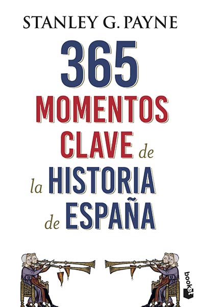 365 MOMENTOS CLAVE DE LA HISTORIA DE ESPA�A