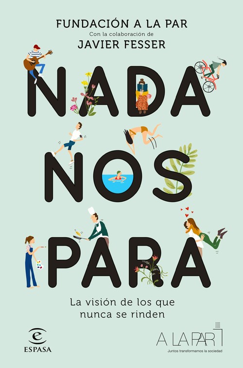 NADA NOS PARA: LA VISION DE LOS QUE NUNCA SE RINDEN