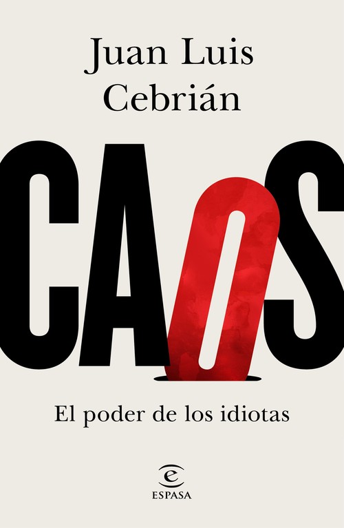 CAOS. EL PODER DE LOS IDIOTAS.