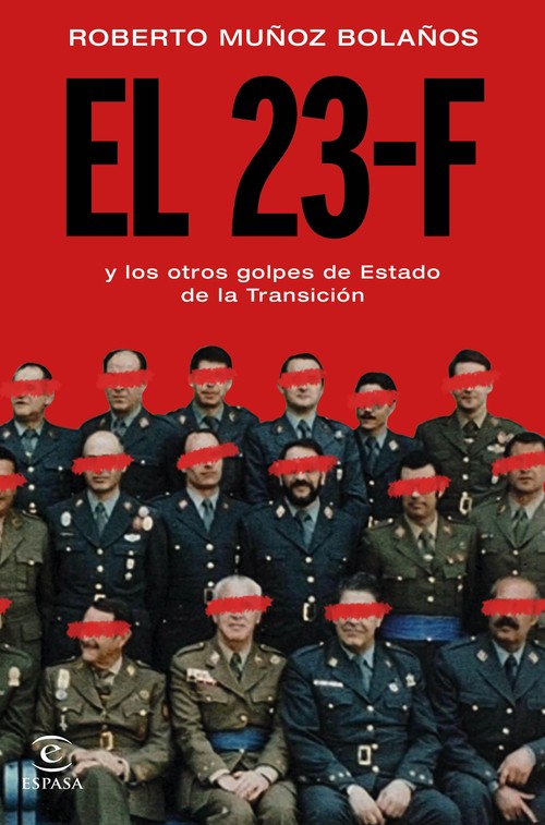 23-F Y LOS OTROS GOLPES DE ESTADO DE LA TRANSICION, EL