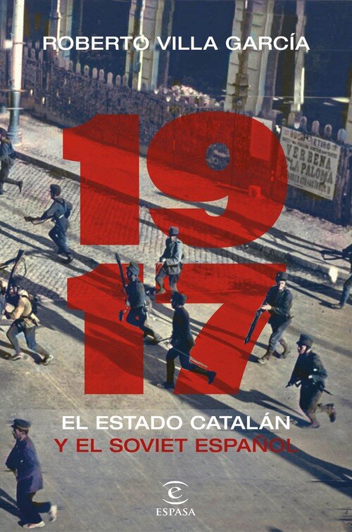 1917. EL ESTADO CATALAN Y EL SOVIET ESPA�OL