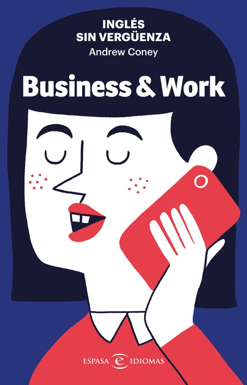 INGLES SIN VERG�ENZA: BUSINESS & WORK