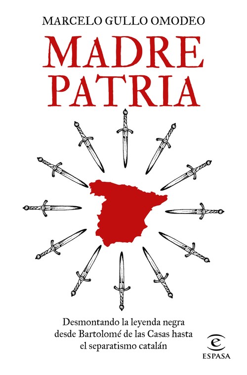 MADRE PATRIA. DESMONTANDO LA LEYENDA NEGRA DESDE BARTOLOME