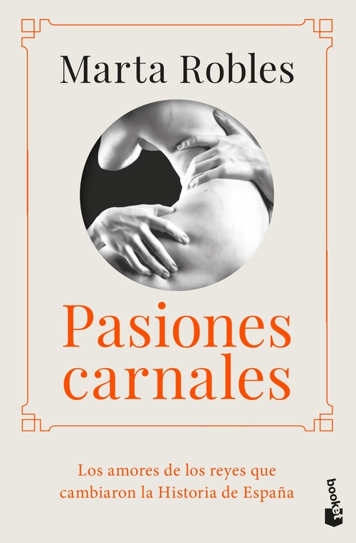PASIONES CARNALES QUE CAMBIARON LA HISTORIA DE ESPAA