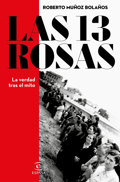 13 ROSAS. LA VERDAD TRAS EL MITO, LAS