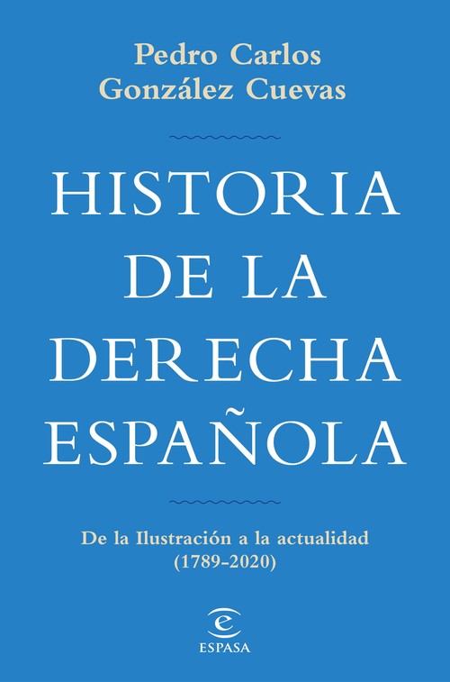 HISTORIA DE LA DERECHA ESPA�OLA