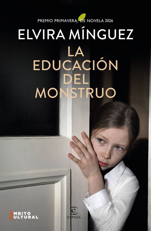 EDUCACION DEL MONSTRUO, LA (PREMIO PRIMAVERA 2026)