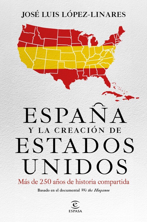 ESPA�A Y LA CREACION DE ESTADOS UNIDOS