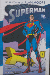 SUPERMAN HISTORIAS DE ALAN MOORE