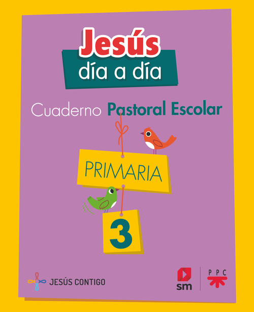 CUADERNO DE PASTORAL ESCOLAR JESUS DIA A DIA. PRIMARIA 5