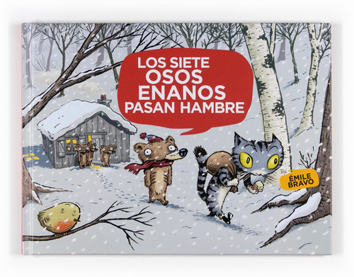 SIETE OSOS ENANOS PASAN HAMBRE,LOS