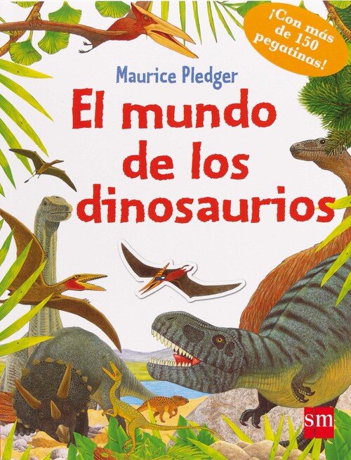 MUNDO DE LOS DINOSAURIOS, EL