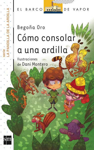 COMO CONSOLAR A UNA ARDILLA (LA PANDILLA DE LA ARDILLA)