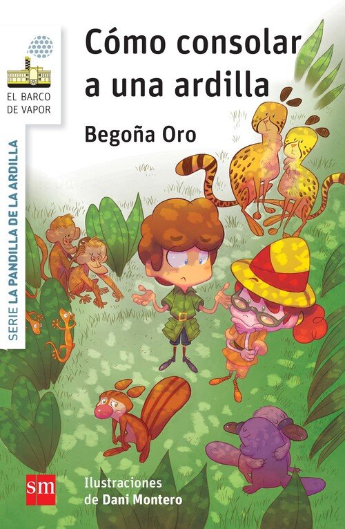 COMO CONSOLAR A UNA ARDILLA (PANDILLA DE LA ARDILLA 3)