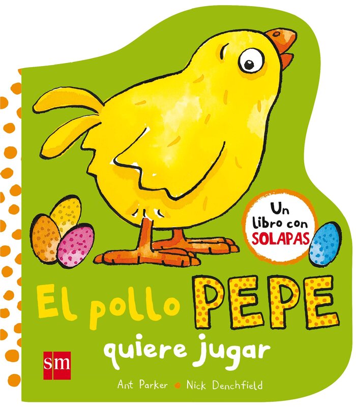 POLLO PEPE QUIERE JUGAR, EL