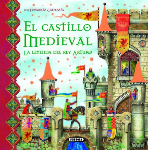 CASTILLO MEDIEVAL Y LA LEYENDA REY ARTURO(LIBROS DESPLEGABLE