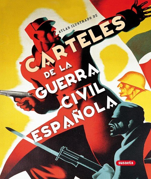 CARTELES DE LA GUERRA CIVIL ESPA�OLA