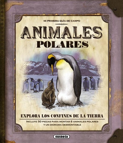 ANIMALES POLARES (MI PRIMERA GUIA DE CAMPO)